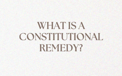 What is a Constitutional Remedy?