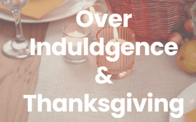 Over Indulgence and Thanksgiving